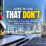 Jobs in Dubai Without a Degree