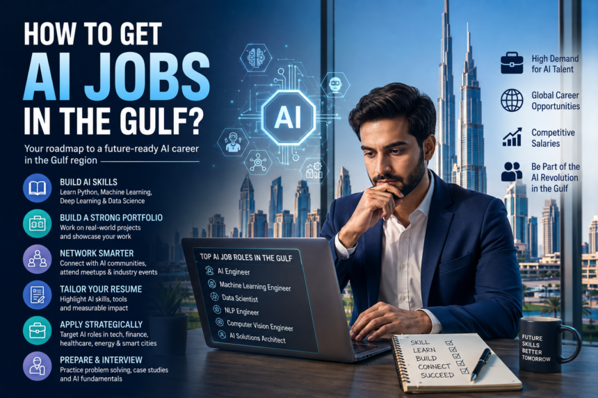 How to Get AI Jobs in the Gulf: A Practical Career Guide 1 How to get AI Jobs in the Gulf