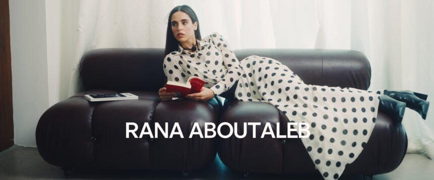 Rana Aboutaleb Is Building a Luxury Fashion Brand in Dubai 1 Rana Aboutaleb