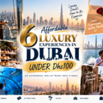 Affordable luxury experiences in Dubai