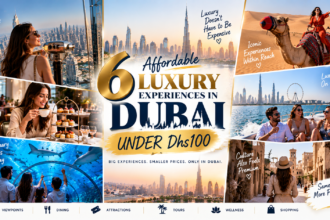 Affordable luxury experiences in Dubai