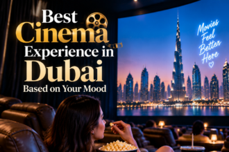 Best Cinema Experience Dubai
