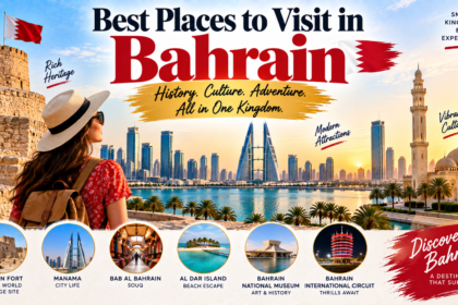 Best Places to Visit in Bahrain