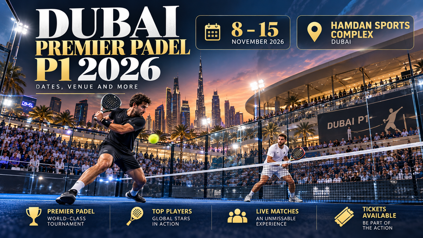Dubai Premier Padel P1 2026: Dates, Venue and More 1 Dubai Premier Padel P1 2026