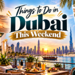 things to do in Dubai this weekend