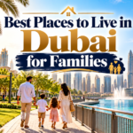 Best Places to Live in Dubai for Families